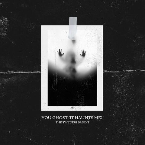You Ghost (It Haunts Me)