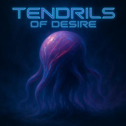 Tendrils of desire