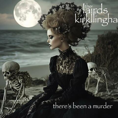 there's been a murder