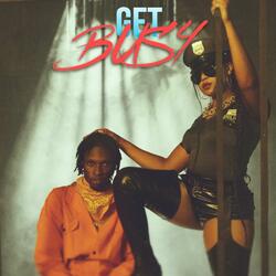 Get Busy (feat. Toxic Lyrikali)