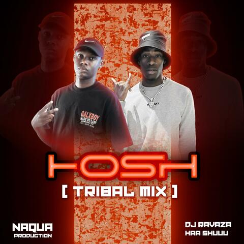 Hosh Tribal Mix (Naqua Production Remix)