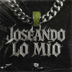 Joseando lo mio (feat. Mylo BR, Nikael BR & Oscarin)