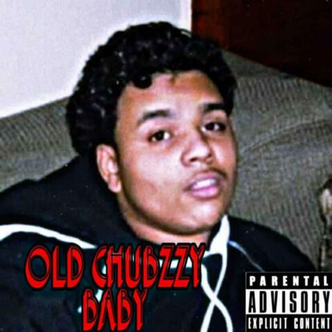 Old Chubzzy Baby