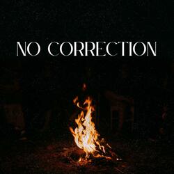 No Correction