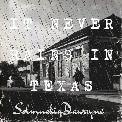 it never rains in texas