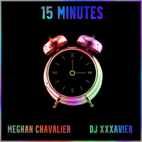 15 Minutes (feat. DJ XXXavier)