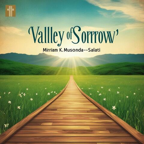VALLEY OF SORROW