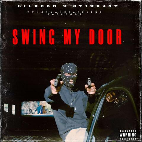 swing my door (feat. stixkb45y, yvngsnakeface & fbb baccdoor)