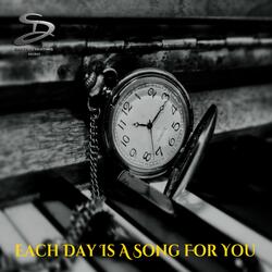 Each Day is a Song For You