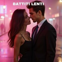 Battiti Lenti