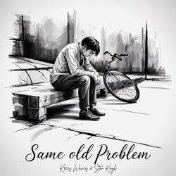 Same Old Problem