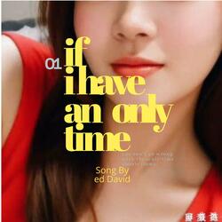 If I have an only time