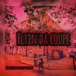 Flyin Da Coupe (feat. Danno Gz & K4.Shots)