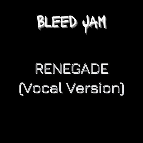 Renegade (Vocal Version)