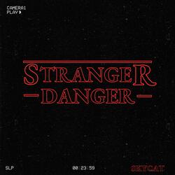 Stranger Danger