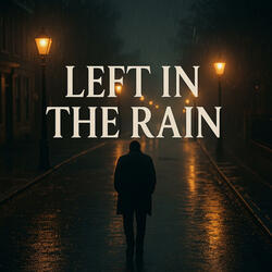 Left in the Rain