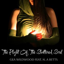 The Plight Of The Shattered Soul (feat. N.A. Betts)