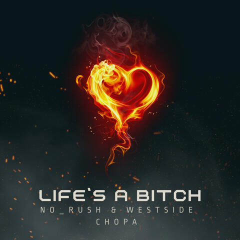 Life's a Bitch (feat. Westside Chopa)