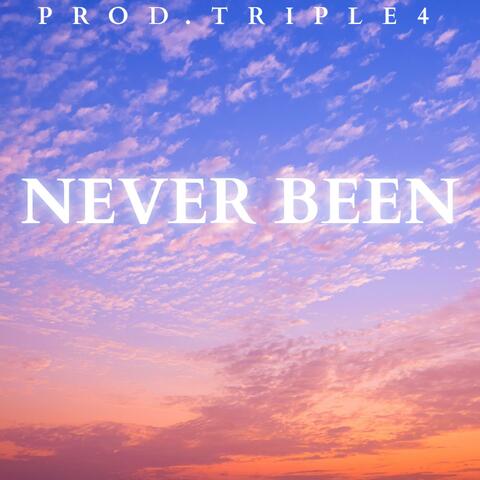Never Been