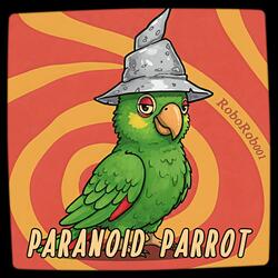 Paranoid Parrot
