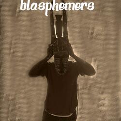 Blasphemers