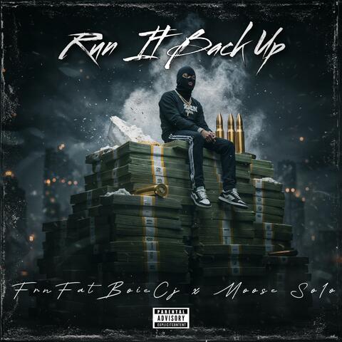 Run It Back Up (feat. Moose So1o)