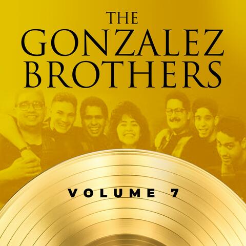 The Gonzalez Brothers vol 7