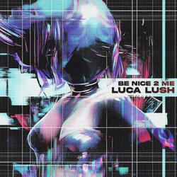 BE NICE 2 ME