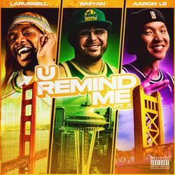U Remind Me, Pt. 2 (feat. LaRussell & Aaron Le)