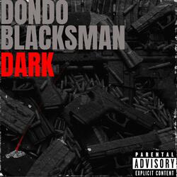Dark (feat. Dondo & Blacksman)