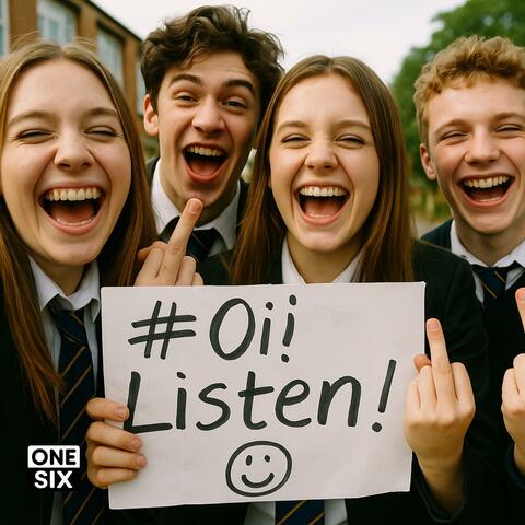 Oi! Listen!