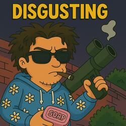 Disgusting