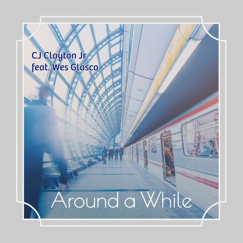 Around a While (feat. Wes Glasco)