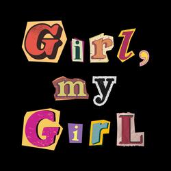 Girl, My Girl