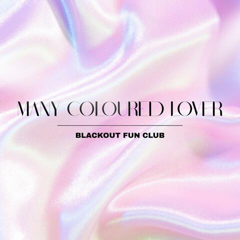 MANY COLOURED LOVER