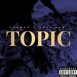 Topic (feat. Sosman & Javi Dan)