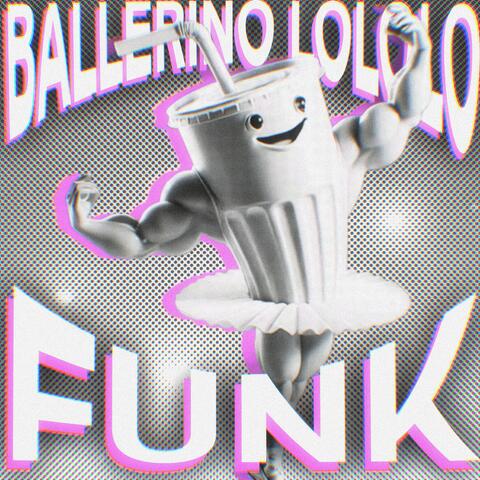 Ballerino Lololo FUNK