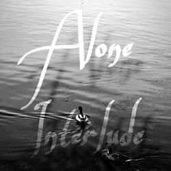 ALONE INTERLUDE