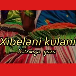 Xibelani Kulani xitsonga hit 2025