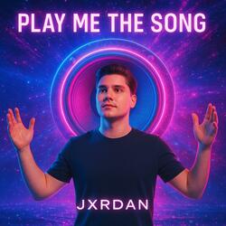 Play Me the Song