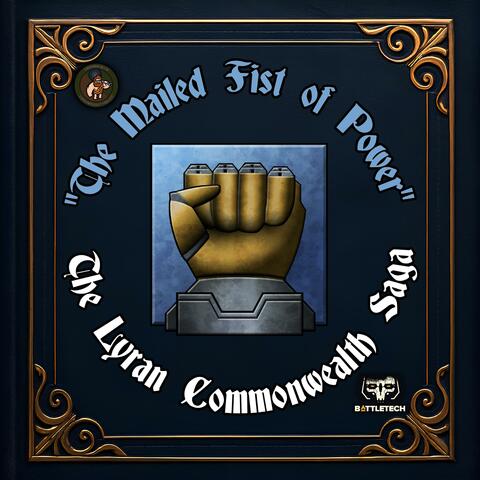"The Mailed Fist of Power" (The Lyran Commonwealth Saga)