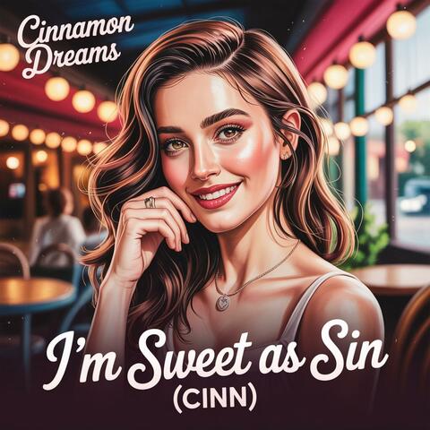 I’m sweet as sin (Cinn)