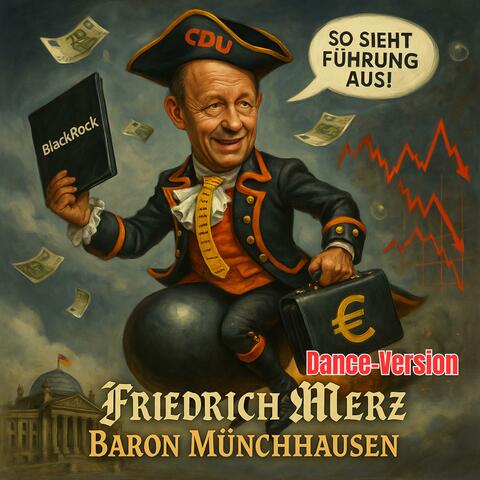 Friedrich Merz - Baron Münchhausen (Dance-Version)