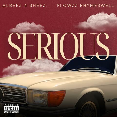 Serious (feat. Flowzz Rhymeswell)