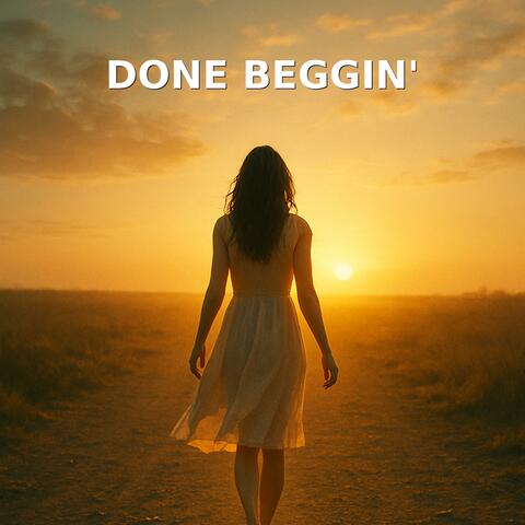 Done Beggin' (feat. Emaya)