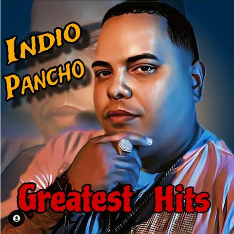 Indio Pancho Great The Hits
