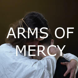 ARMS OF MERCY