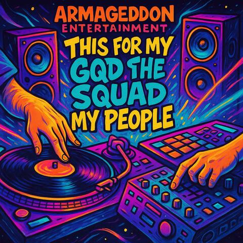 This is 4 My God, My Squad, My People (feat. JaVeus, Catash & 8th Wonda)