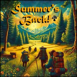 Summer's Back!