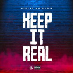 Keep It Real (feat. Mak Elusive)